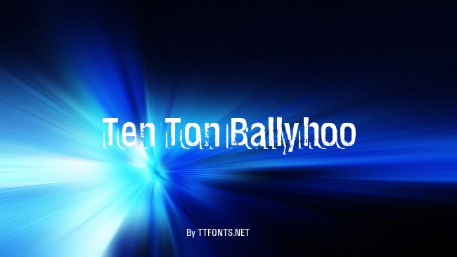 Ten Ton Ballyhoo example